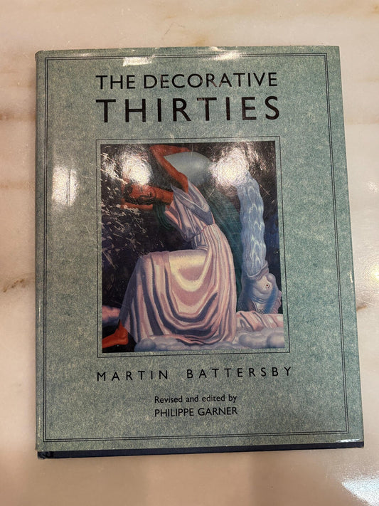 The Decorative Thirties by Martin Battersby, 1988