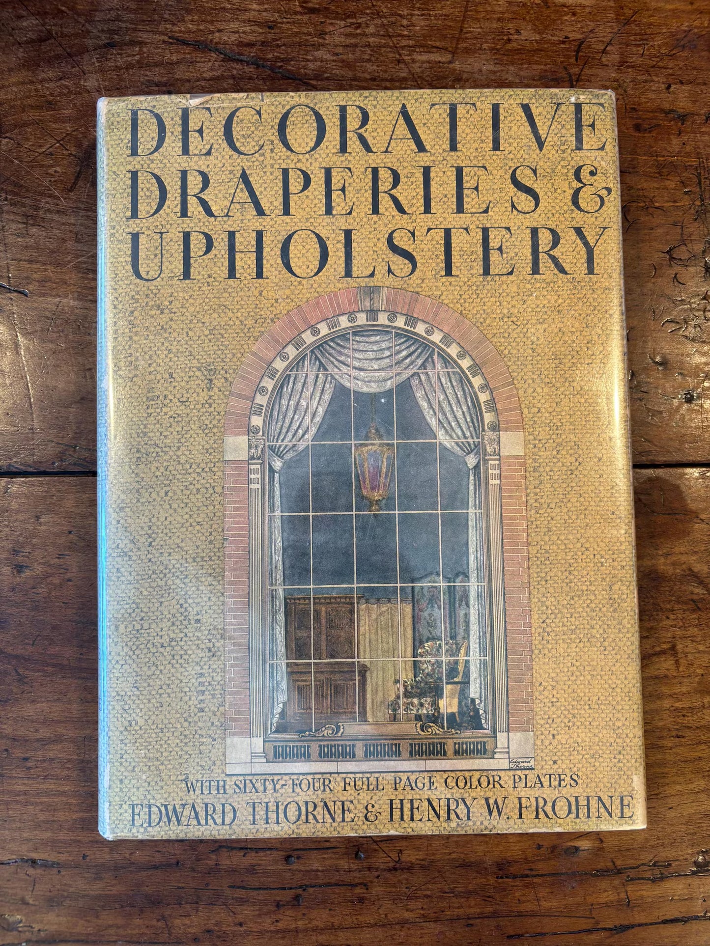 Decorative Draperies & Upholstery by Edward Thorne and Henry W. Frohne, 1929