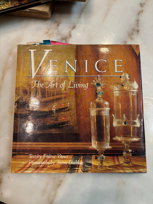 Venice: The Art of Living by Frédéric Vitoux, by Jérôme Darblay (Hardcover)