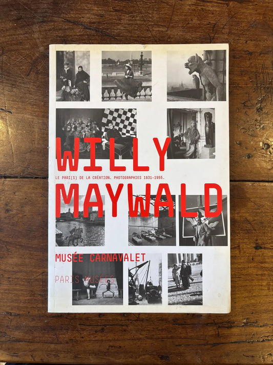 Willy Maywald, "Le Pari(s) de la Creation Photographies" 1931-1955 (Paperback)